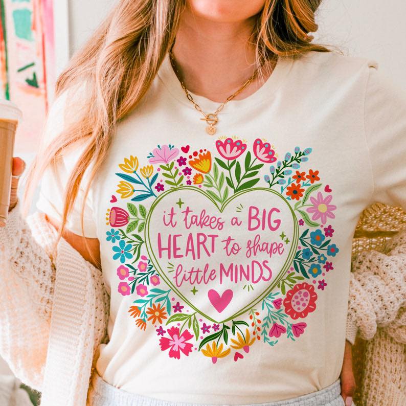 Big Heart to Shape Little Minds Tee